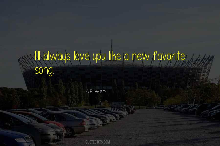 Quotes About Favorite Song #1119645