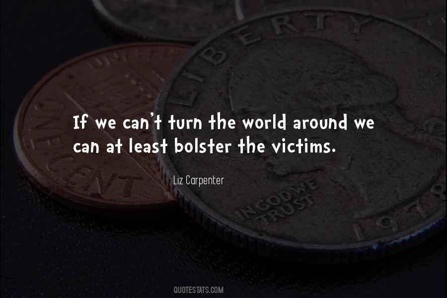 Quotes About Victims #54325