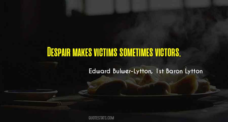 Quotes About Victims #7394