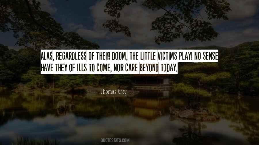 Quotes About Victims #74783