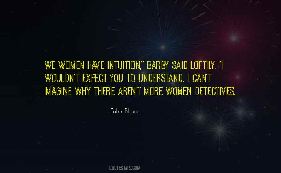 Quotes About Women's Intuition #505424