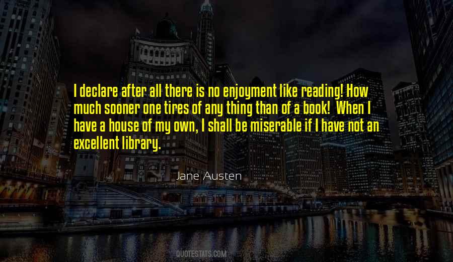 Quotes About The Enjoyment Of Reading #1488702