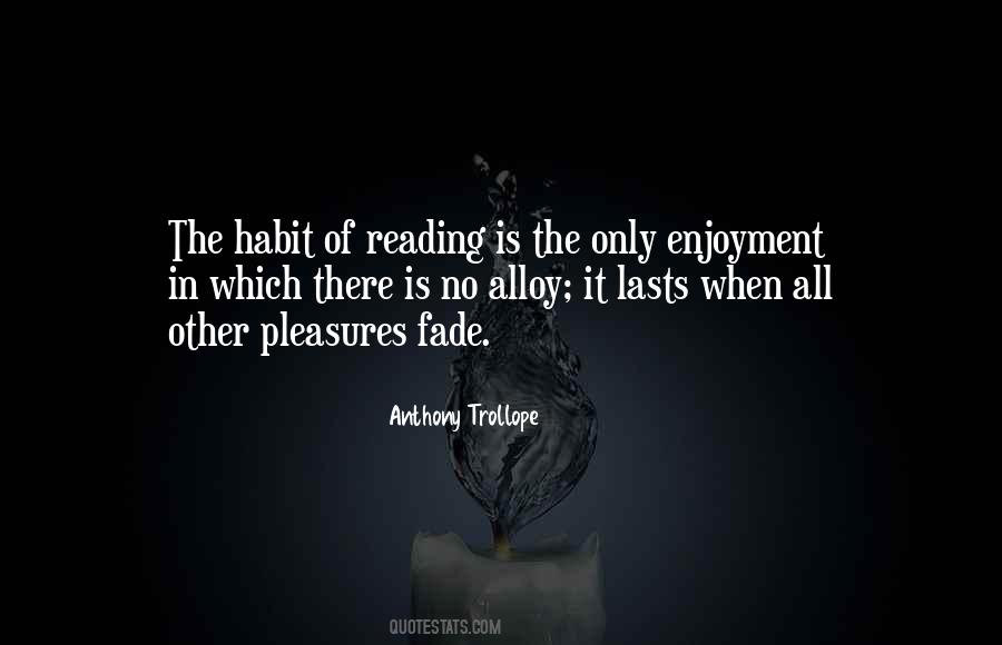 Quotes About The Enjoyment Of Reading #87911