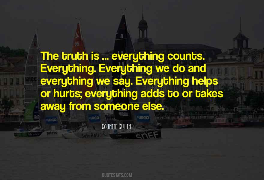 Quotes About Sometimes The Truth Hurts #471199