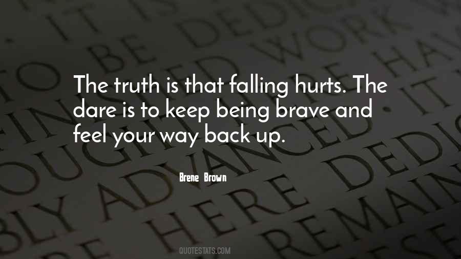 Quotes About Sometimes The Truth Hurts #488628