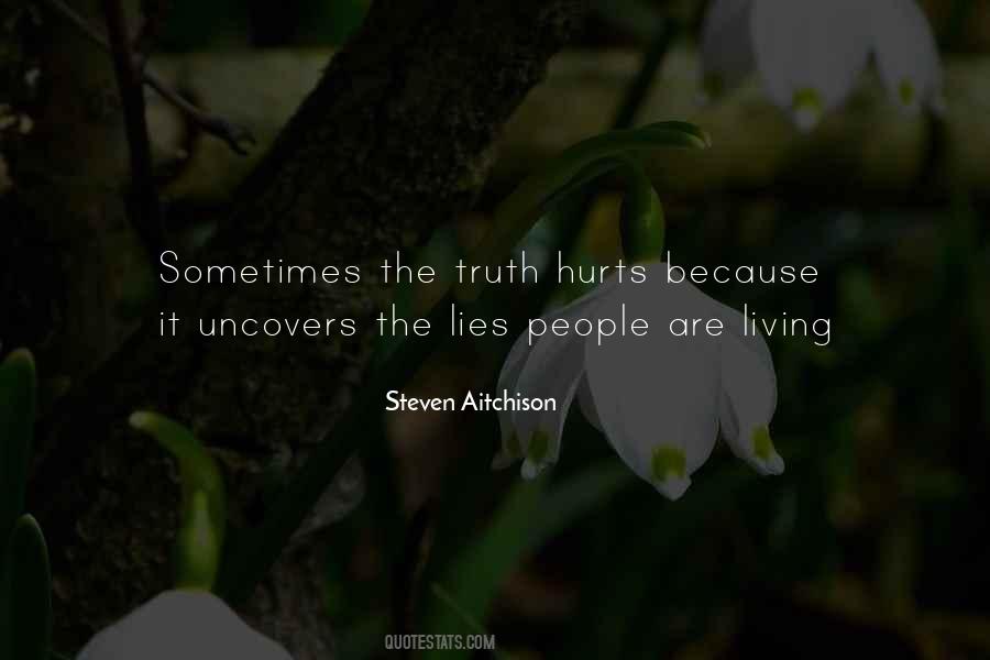 Quotes About Sometimes The Truth Hurts #800002