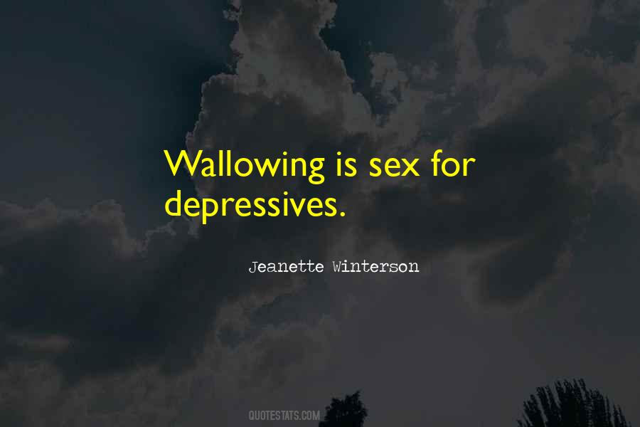 Quotes About Wallowing #626782