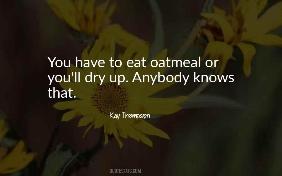 Quotes About Oatmeal #1397626