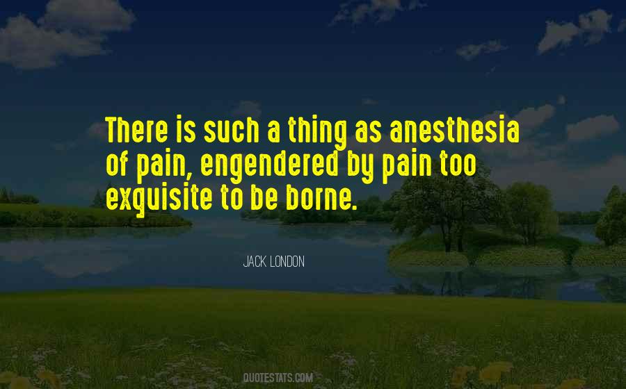 Quotes About Anesthesia #1457439