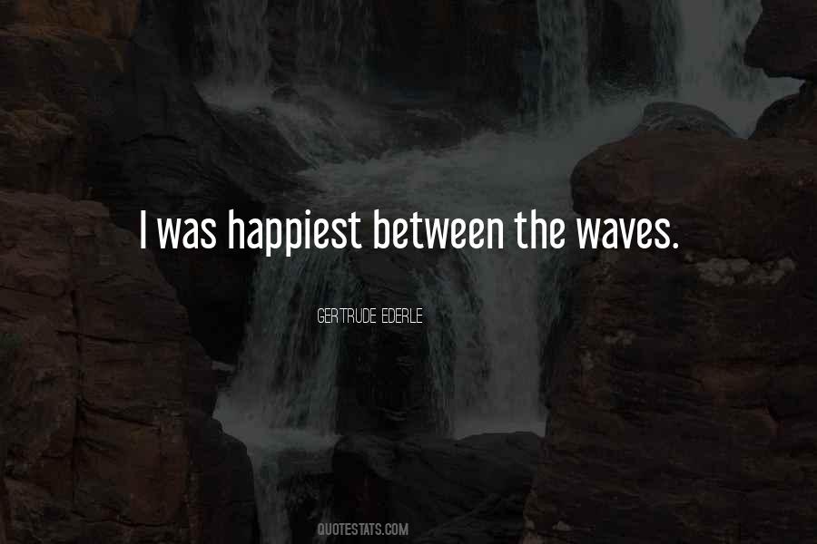 Quotes About Waves #1700711