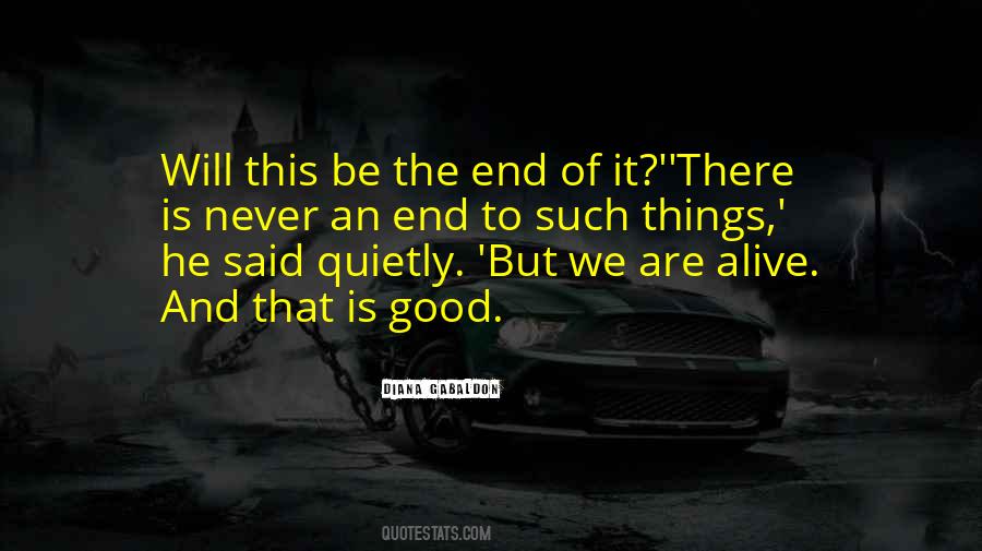 Quotes About Good To Be Alive #1319829