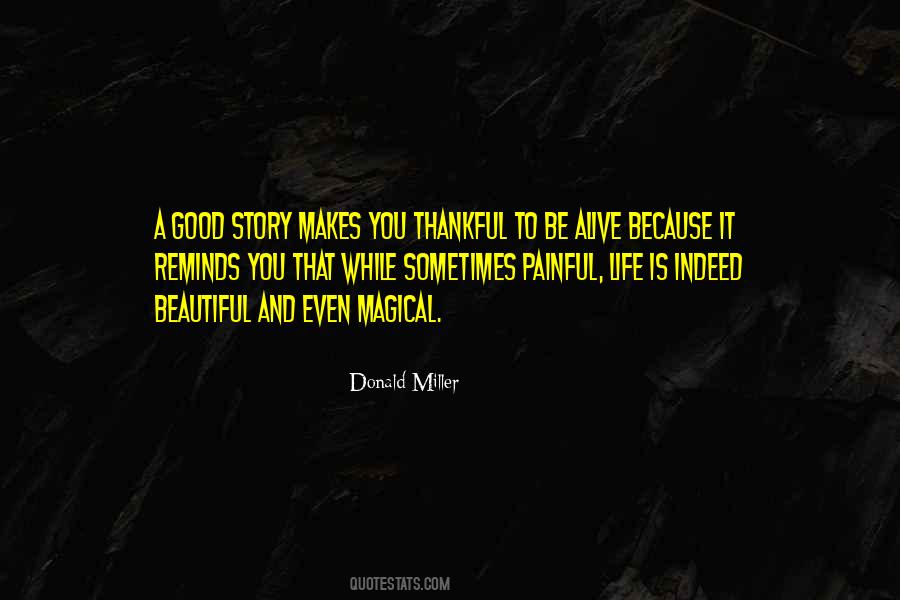 Quotes About Good To Be Alive #1879409