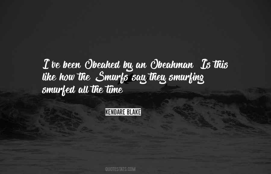 Obeahman Quotes #1026588