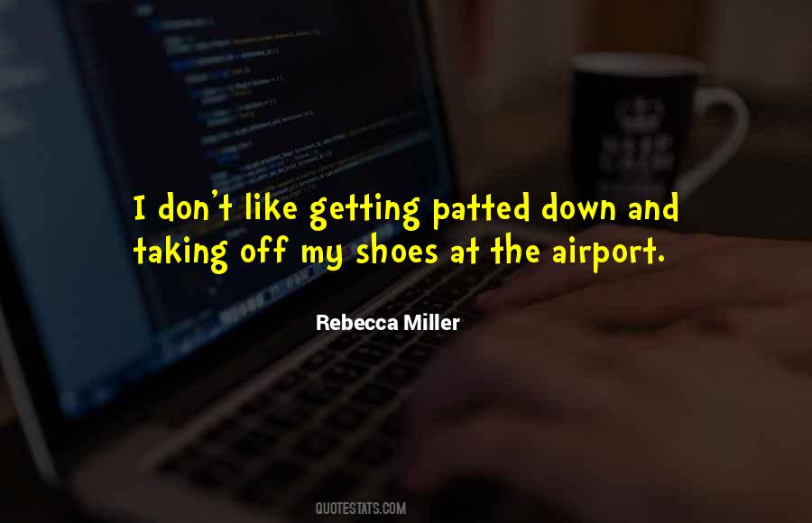 Quotes About Taking Your Shoes Off #562130