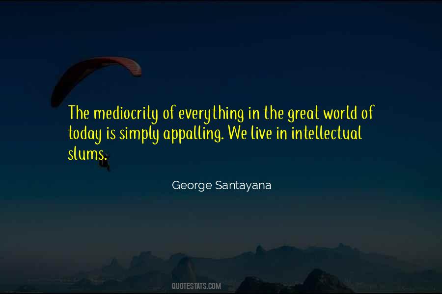 Quotes About The World We Live In Today #1791647