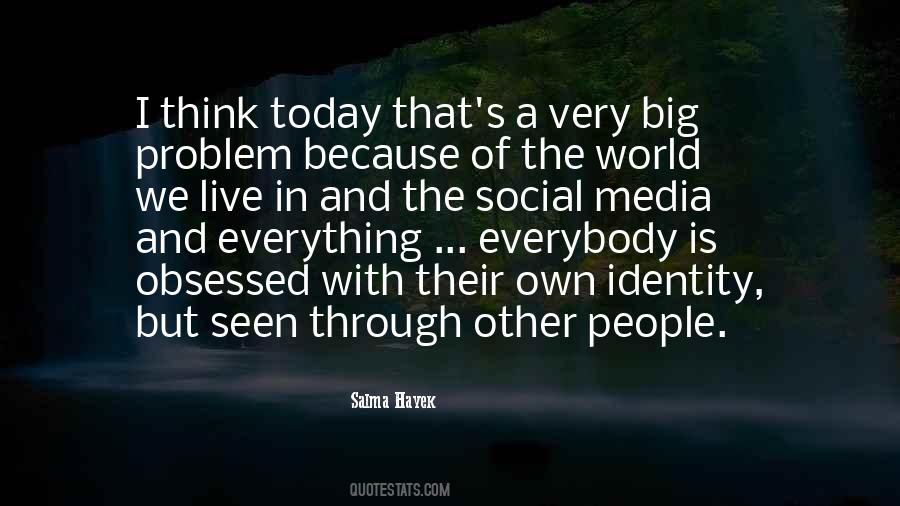 Quotes About The World We Live In Today #397040
