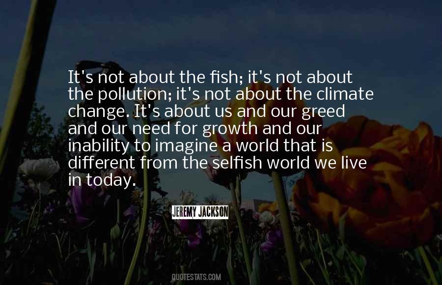 Quotes About The World We Live In Today #516462