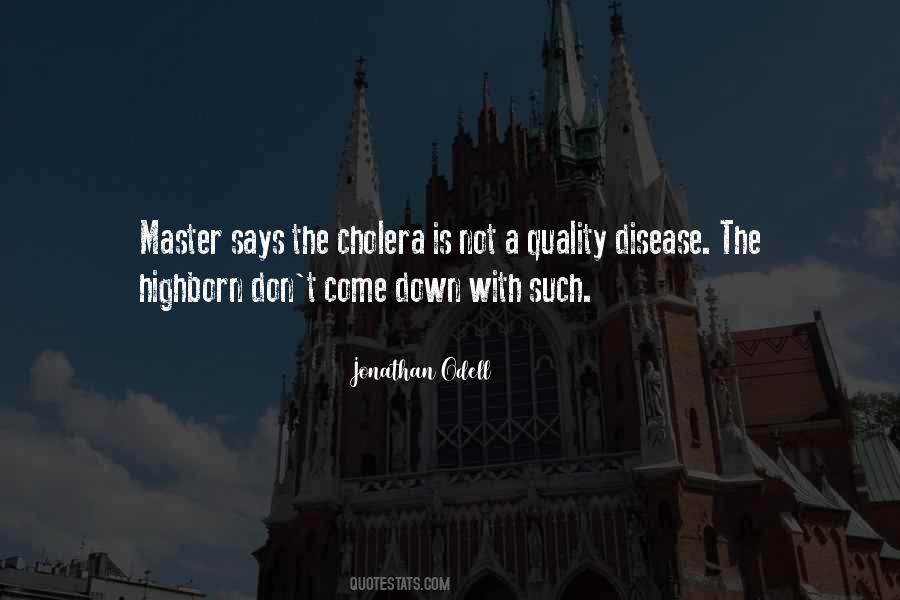Quotes About Cholera #1515949