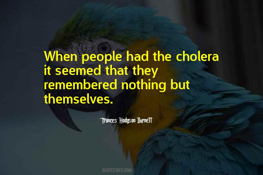 Quotes About Cholera #293724