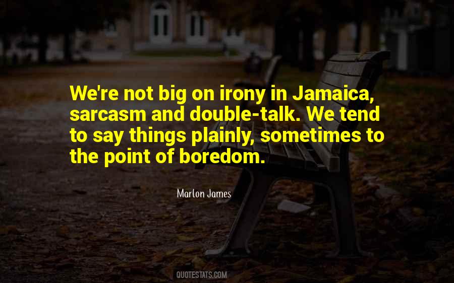 Quotes About Sarcasm And Irony #1381289