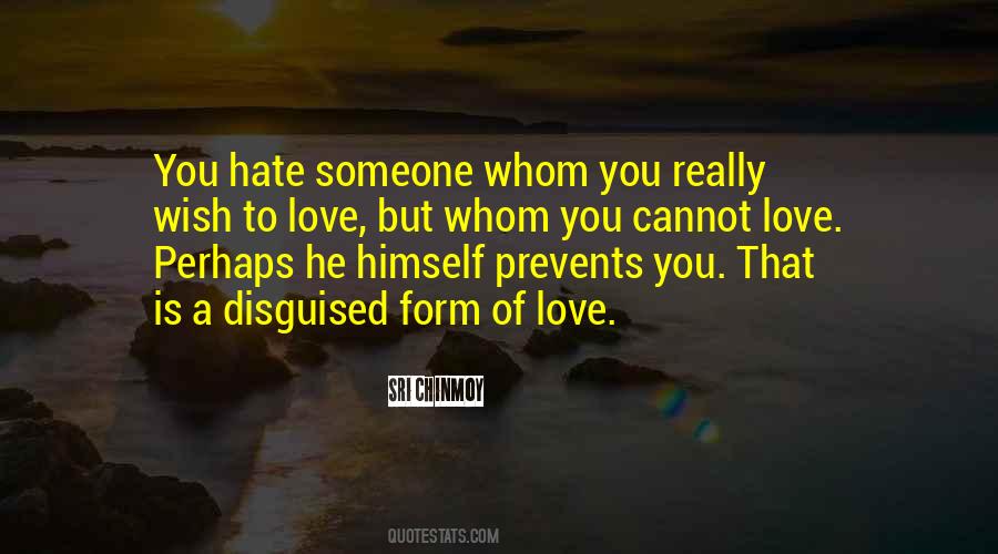 Quotes About Someone You Hate But Love #307504