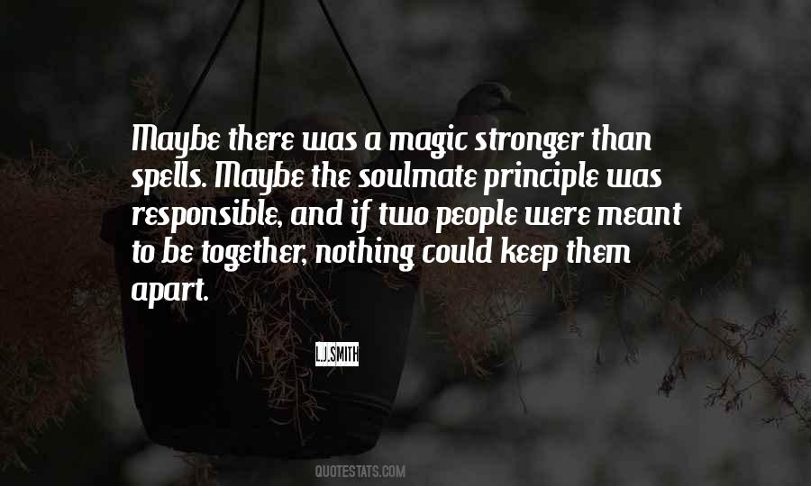 Quotes About We Are Meant To Be Together #502468