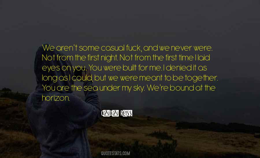 Quotes About We Are Meant To Be Together #608089