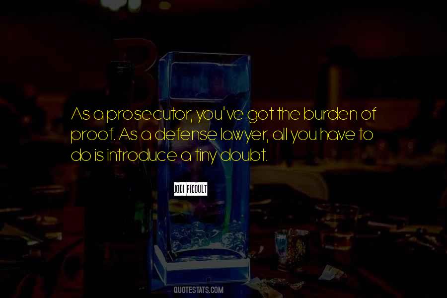Quotes About Burden Of Proof #776286