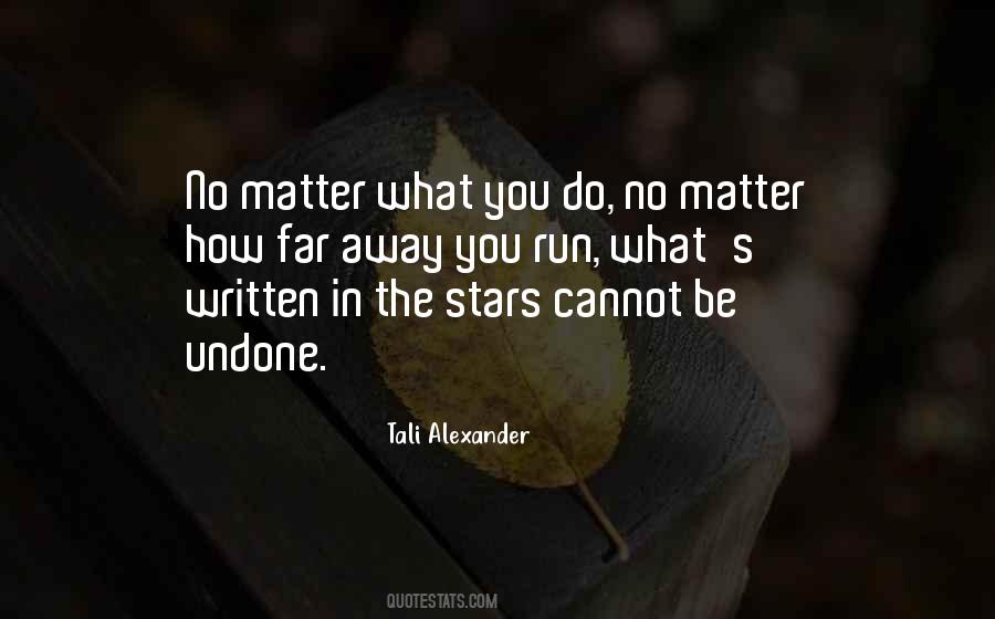 Quotes About Written In The Stars #1653267