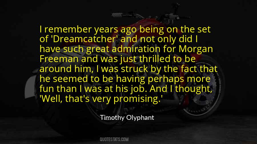 Olyphant's Quotes #1298812