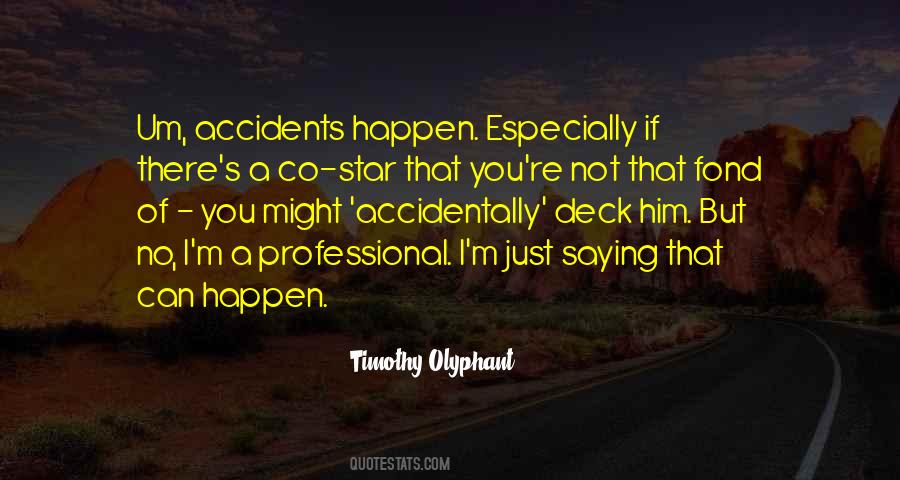 Olyphant's Quotes #525682