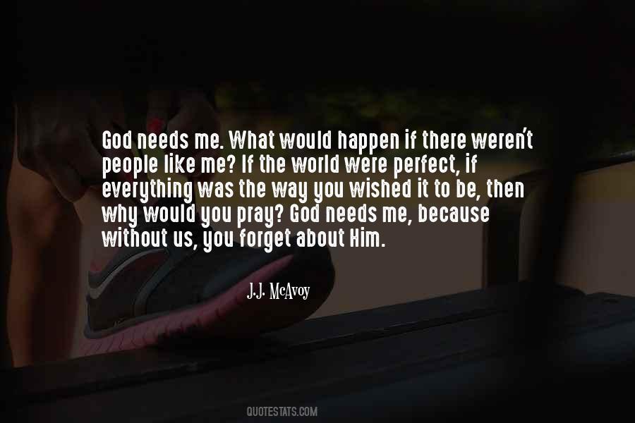 Quotes About Why Me God #154513