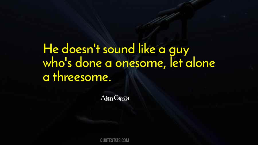 Onesome Quotes #1324820