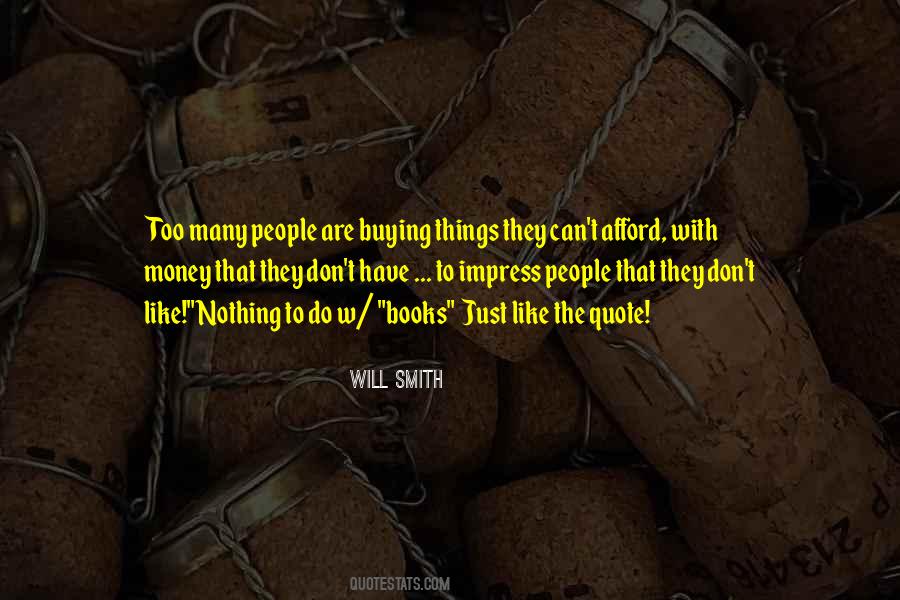 Quotes About Buying Things You Can't Afford #1284051