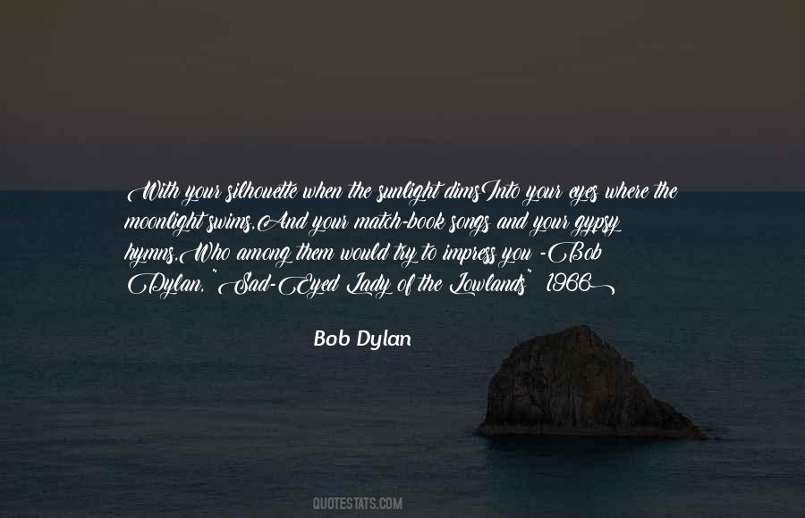 Quotes About Dylan #1183721