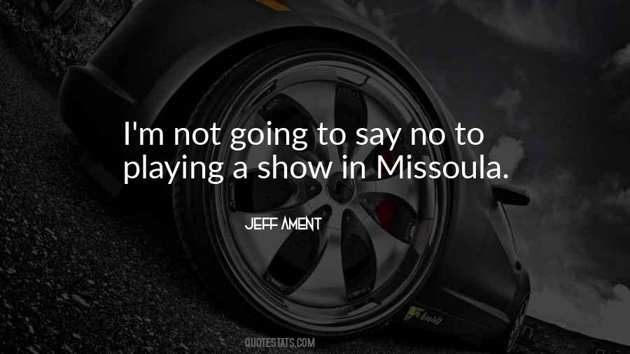 Quotes About Missoula #1222782