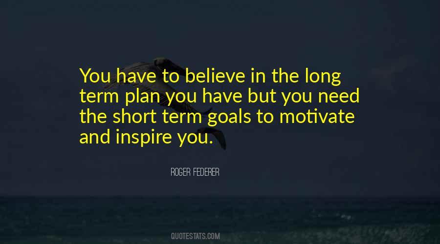 Quotes About Short Term Goals #1158959