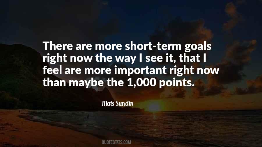 Quotes About Short Term Goals #762868