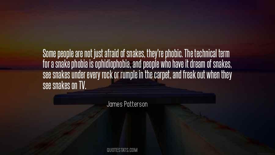 Ophidiophobia Quotes #660928