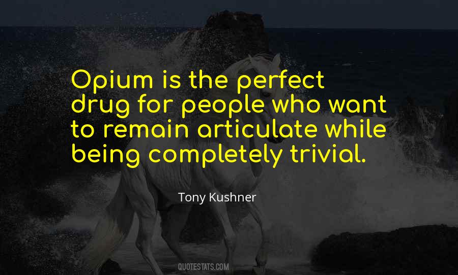Opium's Quotes #1026738