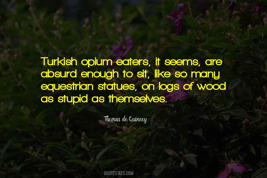 Opium's Quotes #137310