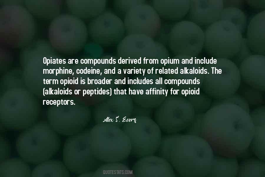 Opium's Quotes #1423215