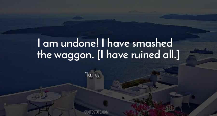 Quotes About Smashed #486132