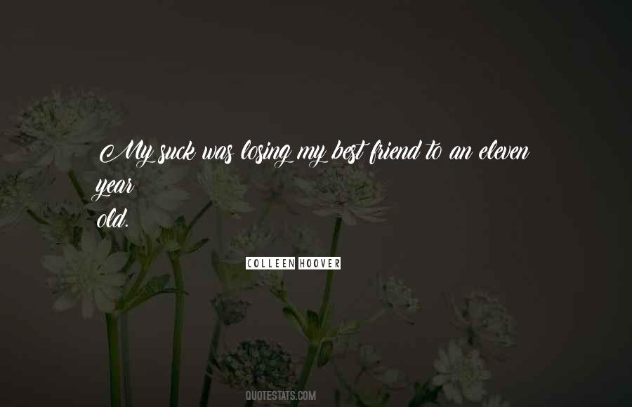 Quotes About Losing A Friend #1441324