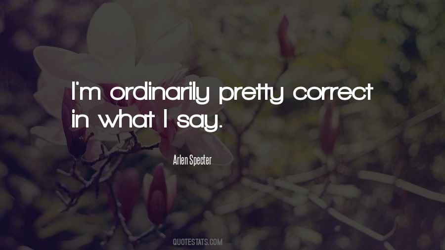 Ordinarily Quotes #460576