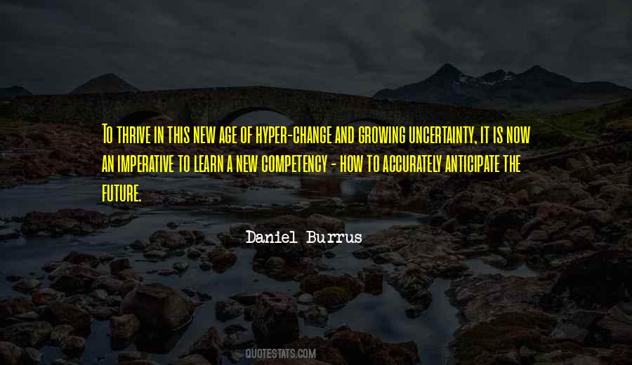 Quotes About Uncertainty Of The Future #1109403