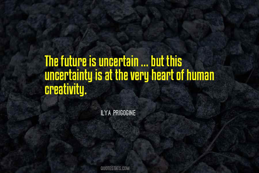 Quotes About Uncertainty Of The Future #1310765