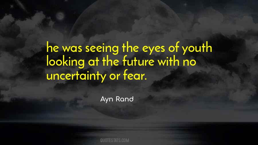 Quotes About Uncertainty Of The Future #1854197
