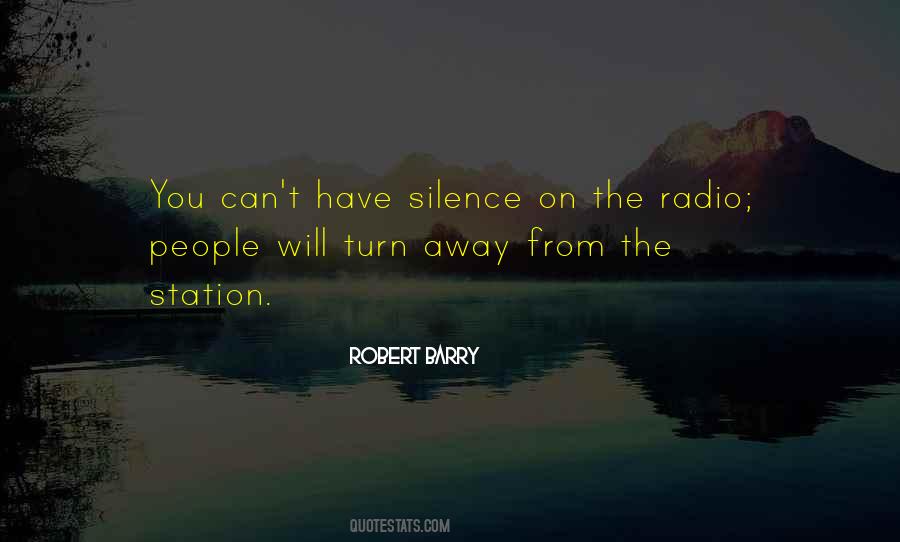 Quotes About Radio Silence #181395