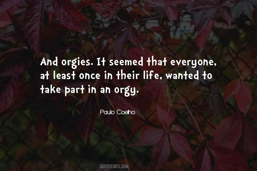 Orgies Quotes #1818613